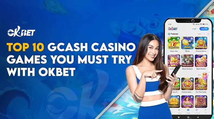 top 10 gcash casino games to try with okbet games