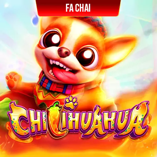 fa chai chilihuahua slot