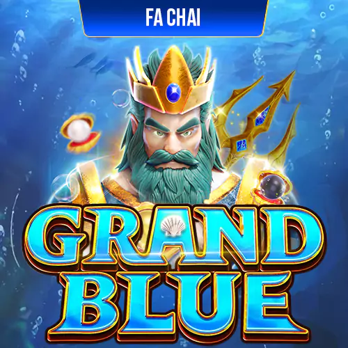 fa chai grand blue slot