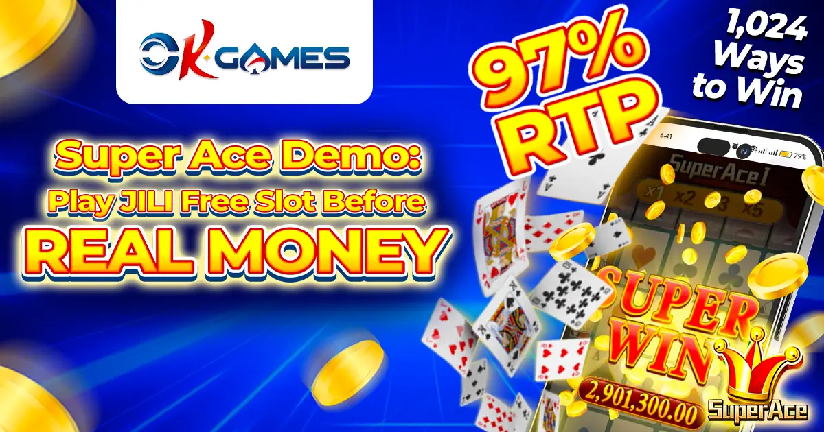 super ace demo: play jili free slot before real money at okbet