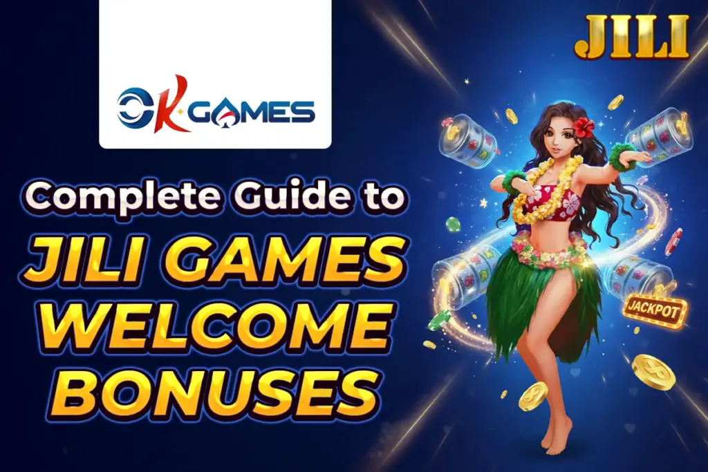Complete Guide to JILI Games Welcome Bonuses