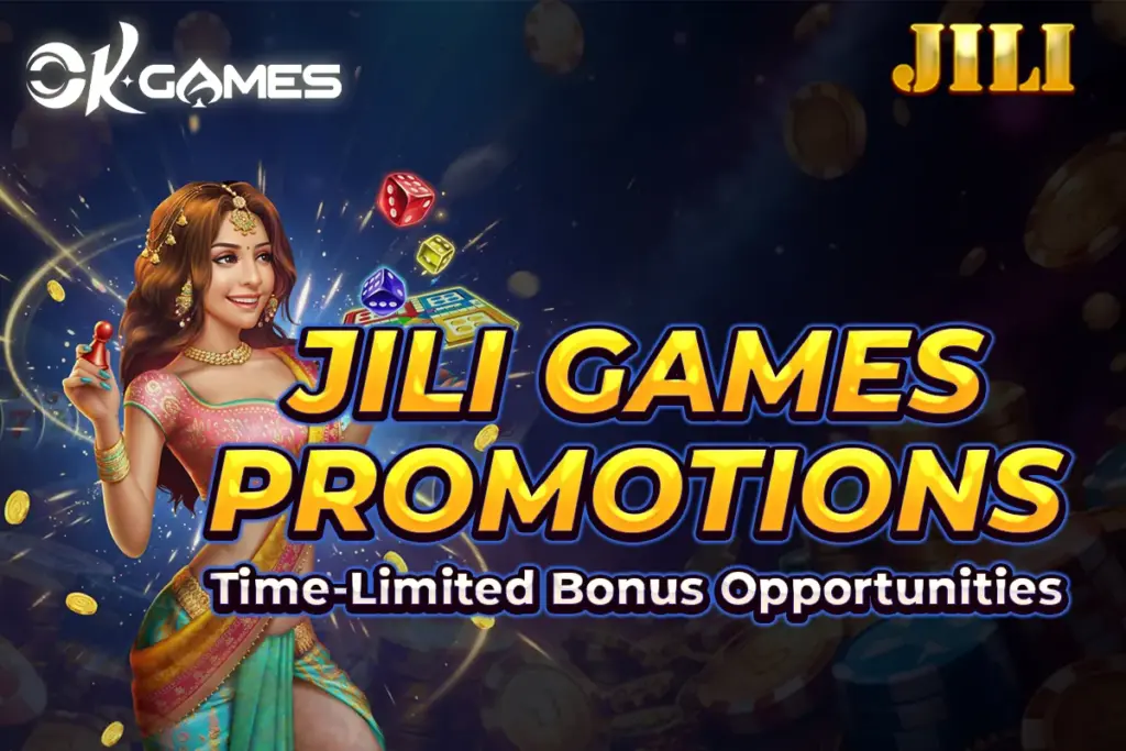 JILI Games Promotions: Time-Limited Bonus Opportunities