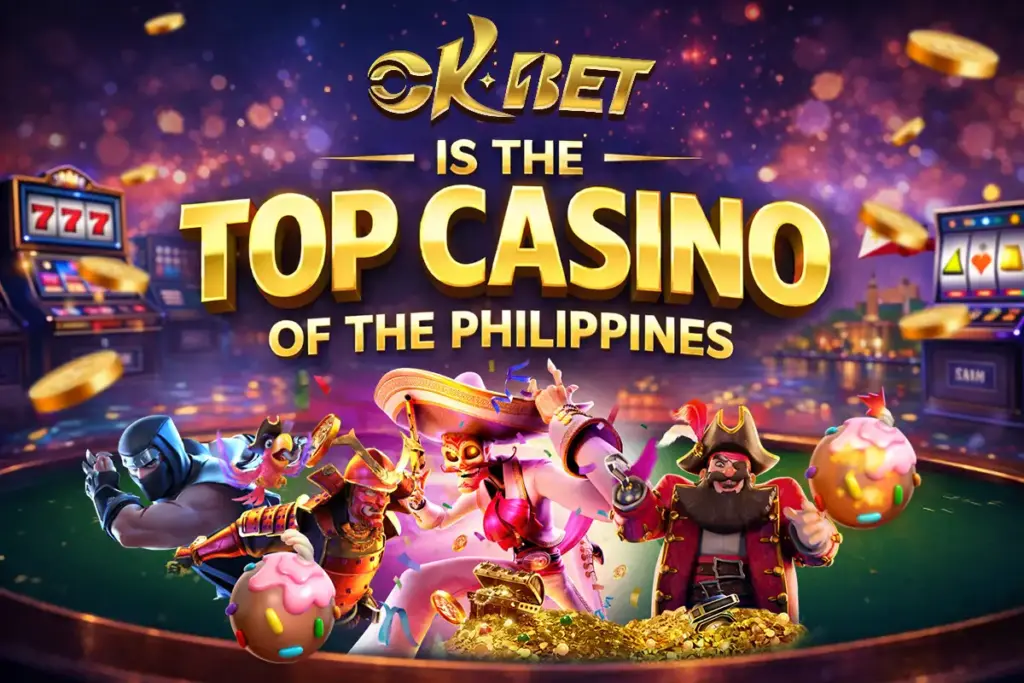 OKBet is the Top Casino of the Philippines