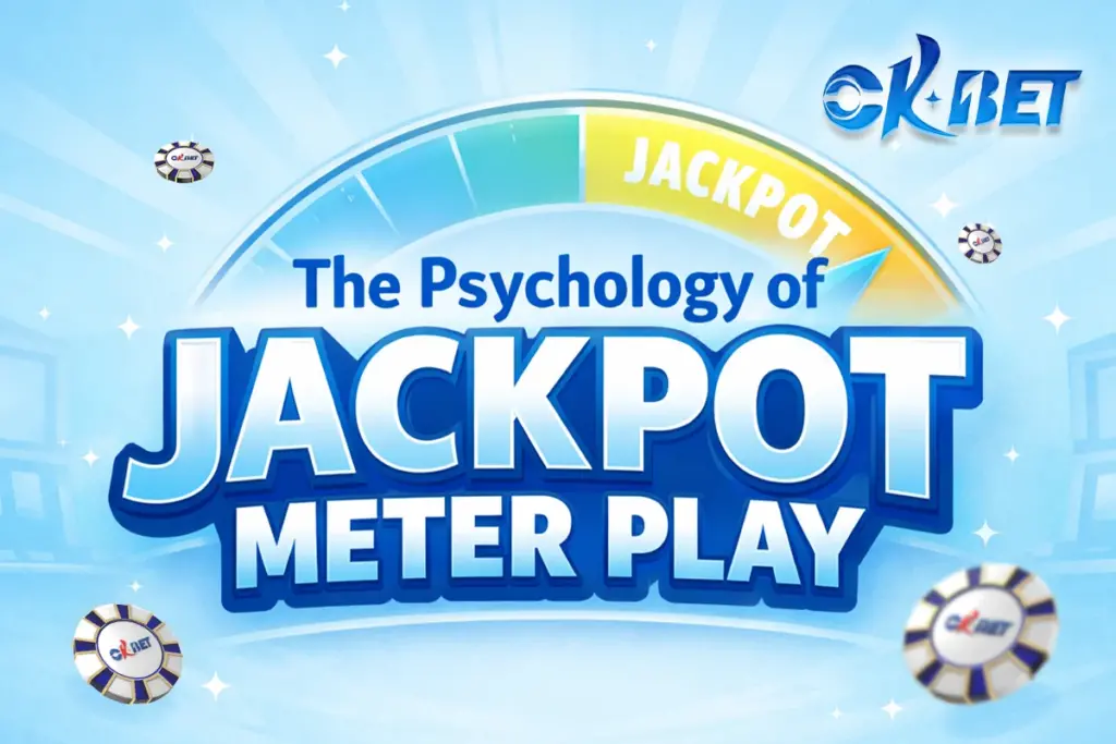 The Psychology of Jackpot Meter Play