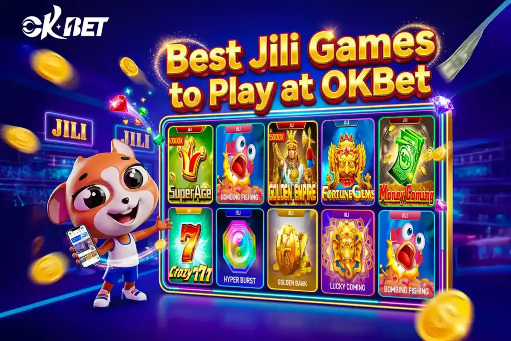 Best Jili Games to Play at OKBet