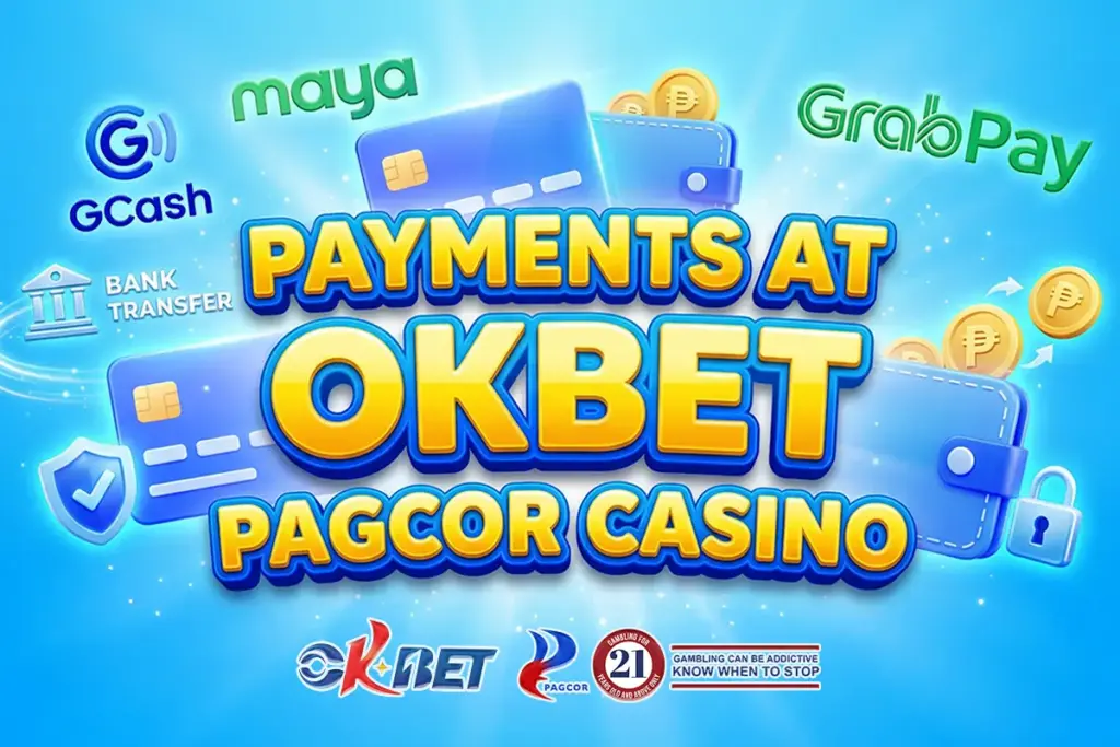 Payments at OKBet PAGCOR Casino
