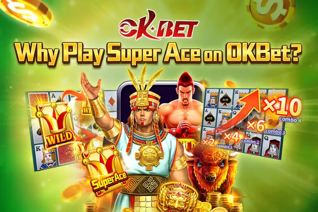 Why Play Super Ace on OKBet