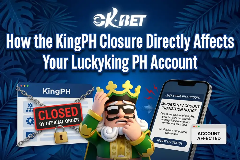 KingPH Closure Directly Affects Your Luckyking PH Account