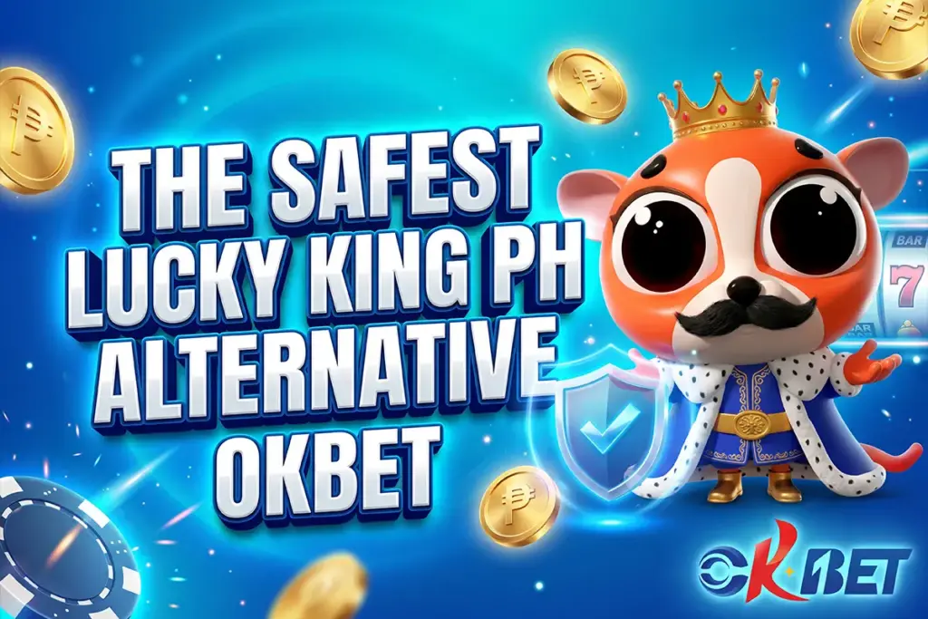 Safest Lucky King PH Alternative