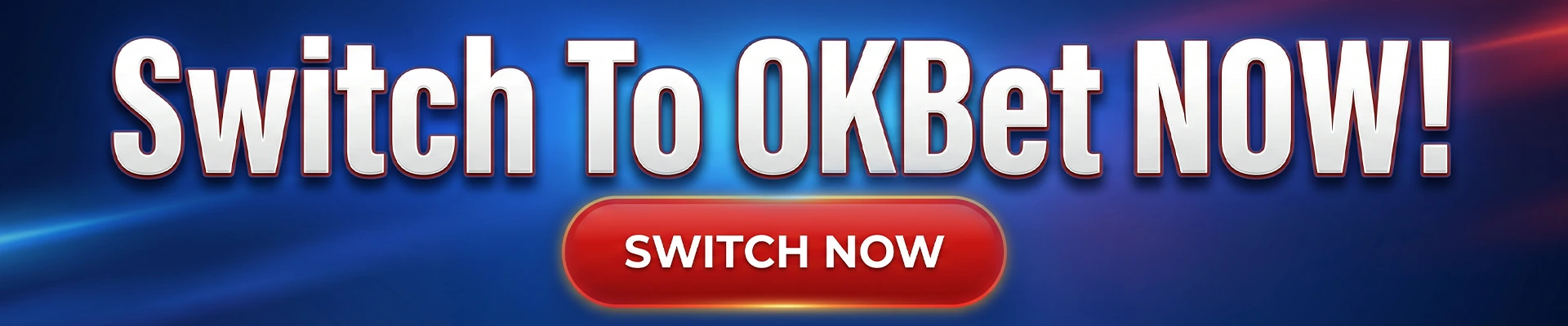 Switch To OKBet NOW!!