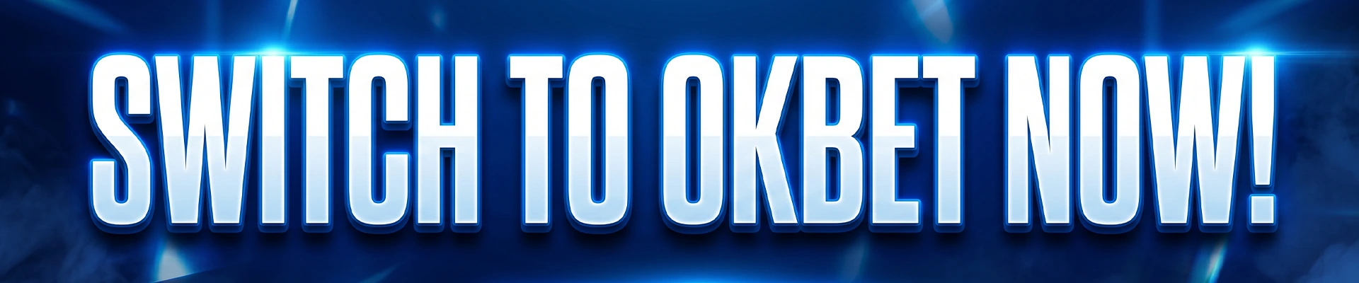 Switch To OKBet NOW!5 CTA Image