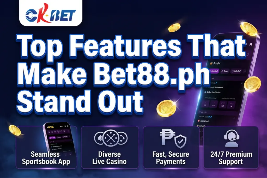 Top Features That Make Bet88.ph Stand Out
